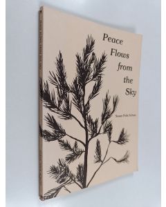 Kirjailijan Susan Polis Schutz käytetty kirja Peace Flows from the Sky