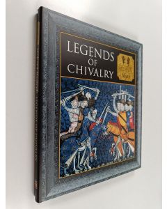 käytetty kirja Legends of chivalry : medieval myth