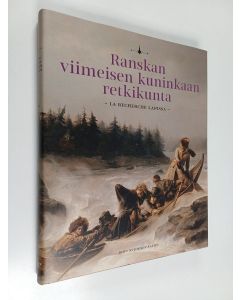käytetty kirja Ranskan viimeisen kuninkaan retkikunta : La Recherche Lapissa