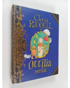 Kirjailijan Chris Riddell käytetty kirja Ottilia merillä
