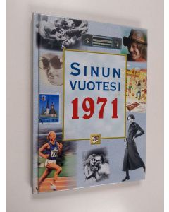 Kirjailijan Juhani Töytäri käytetty kirja Sinun vuotesi 1971