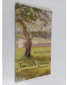 Kirjailijan Heini Kataja-Kantola käytetty kirja Tuulista päivää : kanttorin pneumaattiset runot