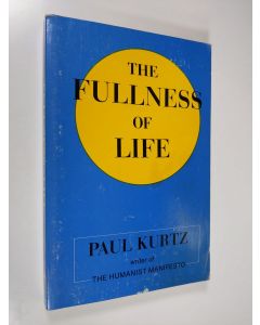 Kirjailijan Paul Kurtz käytetty kirja The Fullness of Life