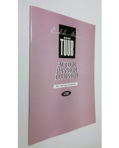 Kirjailijan Erkki-Sven Tuur käytetty teos Action - Passion - Illusion for string orchestra
