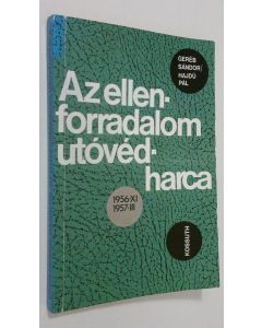 Kirjailijan Geber Sandor käytetty kirja Az ellenforradalom utovedharca