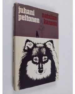 Kirjailijan Juhani Peltonen käytetty kirja Natalian kanssa : valiokoiruuksia