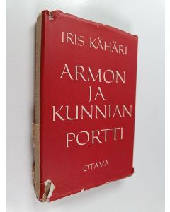 Kirjailijan Iris Kähäri käytetty kirja Armon ja kunnian portti : Novelleja