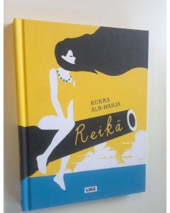 Kirjailijan Riikka Ala-Harja uusi kirja Reikä (UUSI)