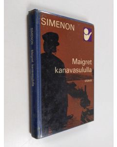 Kirjailijan Georges Simenon käytetty kirja Maigret kanavasululla : Komisario Maigret'n tutkimuksia
