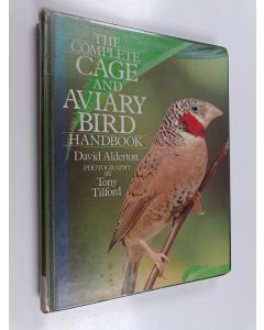 Kirjailijan David Alderton käytetty kirja The complete cage and aviary bird handbook
