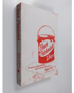 Kirjailijan Chuck Palahniuk käytetty kirja Diary : a novel