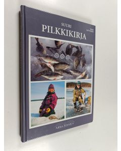 Kirjailijan Timo Hyytinen käytetty kirja Suuri pilkkikirja : suomalaisen pilkkikalastuksen historia : vanhat ja uudet pilkkimallit : pilkkikalastus ja ottavimmat onkitavat