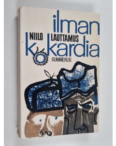 Kirjailijan Niilo Lauttamus käytetty kirja Ilman kokardia