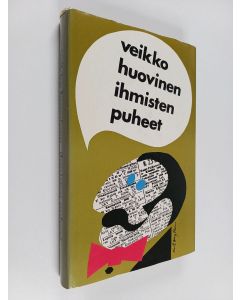 Kirjailijan Veikko Huovinen käytetty kirja Ihmisten puheet