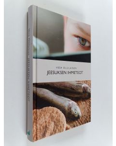 Kirjailijan Vesa Ollilainen käytetty kirja Jeesuksen ihmeteot
