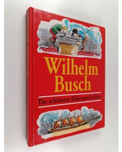 Kirjailijan Wilhelm Busch käytetty kirja Die schönsten Bildergeschichten