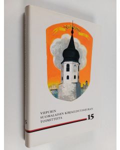 käytetty kirja Viipurin suomalaisen kirjallisuusseuran toimitteita 15