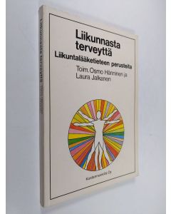 Tekijän Osmo Hänninen  käytetty kirja Liikunnasta terveyttä : liikuntalääketieteen perusteita