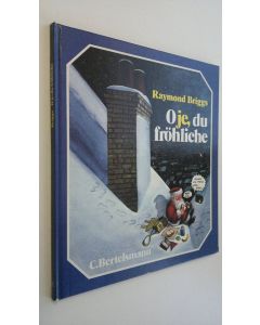 Kirjailijan Raymond Briggs käytetty kirja Oje, du fröhliche