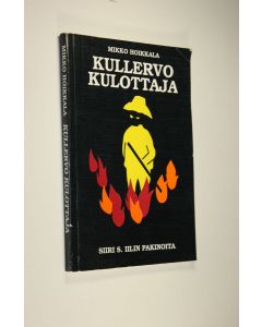 Kirjailijan Siiri S. Iili käytetty kirja Kullervo Kulottaja : Siiri S. Iilin pakinoita