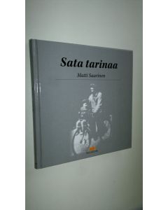 Kirjailijan Matti Saarinen käytetty kirja Sata tarinaa