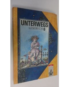 Kirjailijan Elke Bleier-Staudt käytetty kirja Unterwegs Lesebuch 6. Schuljahr