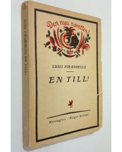 Kirjailijan Luigi Pirandello käytetty kirja En till! : valda noveller