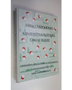 Kirjailijan Mikko Listoheimo käytetty kirja Kiinteistönvälittäjän oikeat rastit