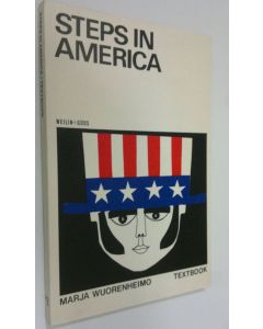 Kirjailijan Marja Wuorenheimo käytetty kirja Steps in America : englannin kielen oppikirja : 3 Workbook