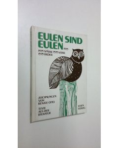 Kirjailijan Renate Otto käytetty kirja Eulen sind eulen : spässe - verse - bilder