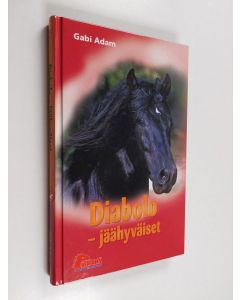 Kirjailijan Gabi Adam käytetty kirja Diabolo : jäähyväiset