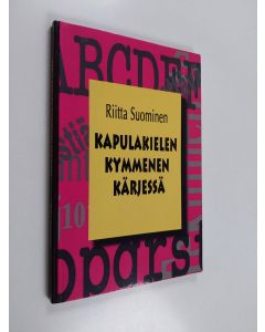 Kirjailijan Riitta Suominen käytetty kirja Kapulakielen kymmenen kärjessä