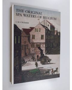 Kirjailijan L.M Crismer käytetty kirja The original spa waters of Belgium