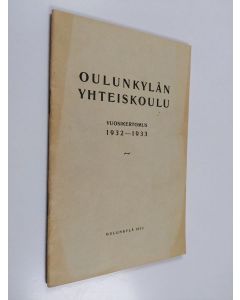 käytetty teos Oulunkylän yhteiskoulu vuosikertomus 1932-1933