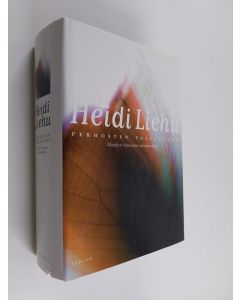 Kirjailijan Heidi Liehu käytetty kirja Perhosten valtakunta : manifesti viimeisestä tulevaisuudesta