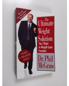 Kirjailijan Dr. Phil McGraw käytetty kirja The Ultimate Weight Solution - The 7 Keys to Weight Loss Freedom