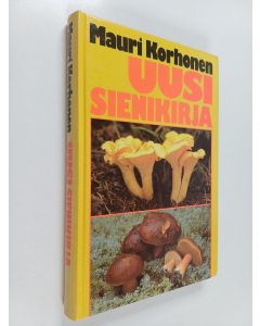 Kirjailijan Mauri Korhonen käytetty kirja Uusi sienikirja