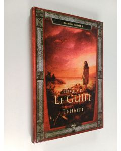 Kirjailijan Ursula K. Le Guin käytetty kirja Maameren tarinat 4 : Tehanu