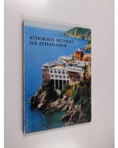 Kirjailijan arkkimandriitta Kerubim käytetty kirja Athoksen munkki isä Athanasios