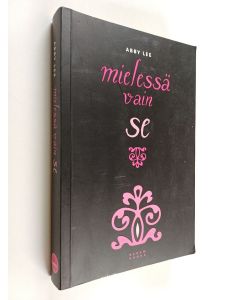 Kirjailijan Abby Lee käytetty kirja Mielessä vain se