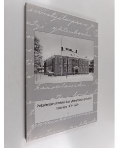 käytetty kirja Pieksämäen yhteiskoulun, yhteislyseon ja lukion historiaa vuosilta 1909-1999 1