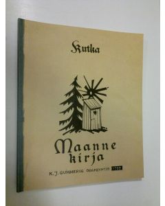 Kirjailijan B. Kutka käytetty kirja Maanne kirja
