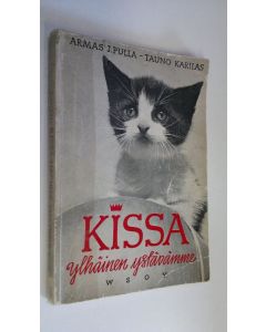 Kirjailijan Armas J. Pulla käytetty kirja Kissa, ylhäinen ystävämme