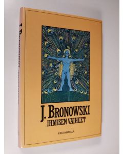 Kirjailijan J Bronowski käytetty kirja Ihmisen vaiheet