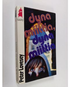 Kirjailijan Peter Lovesey käytetty kirja Dynamiittia, dynamiittia