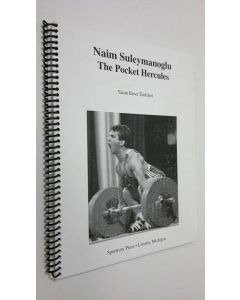 Kirjailijan Yazan Enver Turkileri käytetty teos Naim Suleymanoglu  - The Pocket Hercules