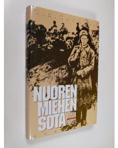 Kirjailijan C. E. Carlson käytetty kirja Nuoren miehen sota 1941-1944 (ERINOMAINEN)