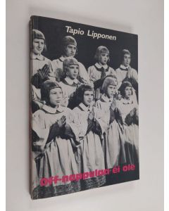 Kirjailijan Tapio Lipponen käytetty kirja Off-nappulaa ei ole : asiaa Yleisradiosta, musiikista, teknologiasta ja tekijänoikeudesta
