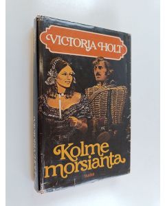 Kirjailijan Victoria Holt käytetty kirja Kolme morsianta