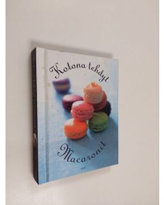 Kirjailijan Bérengère Abraham käytetty kirja Kotona tehdyt macaronit